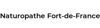 Naturopathe Fort-de-France
